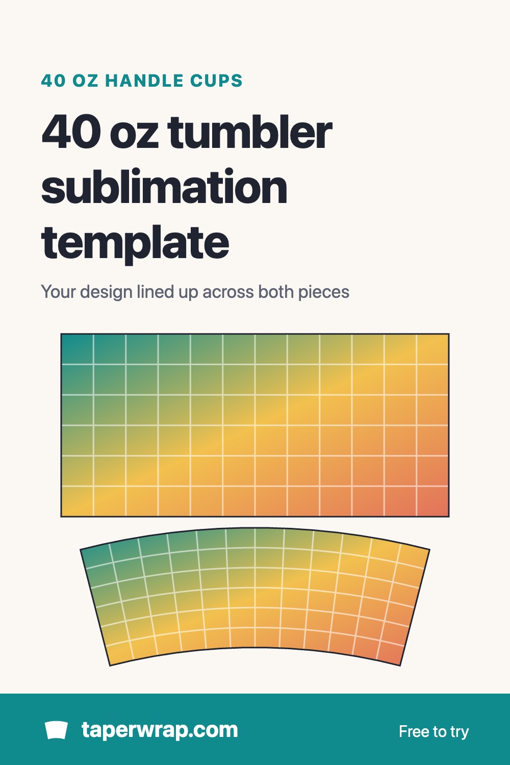 40 oz tumbler sublimation template that fits your cup — TaperWrap guide