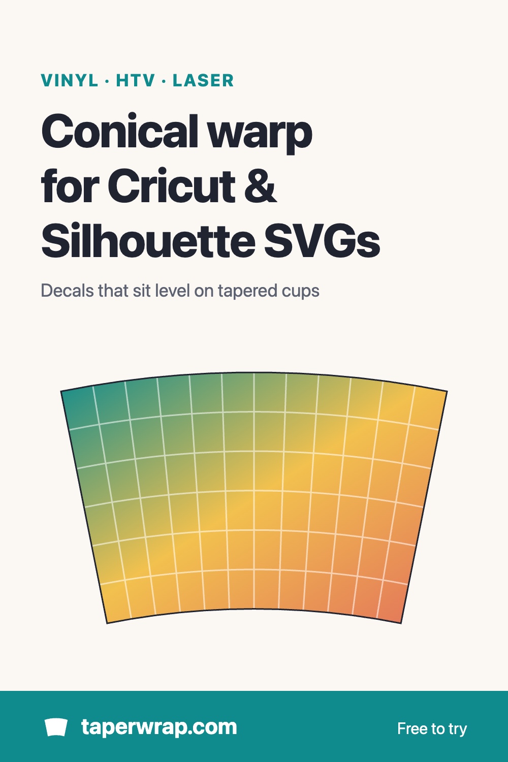 Conical warp for Cricut and Silhouette: warp an SVG for tapered cups — TaperWrap guide